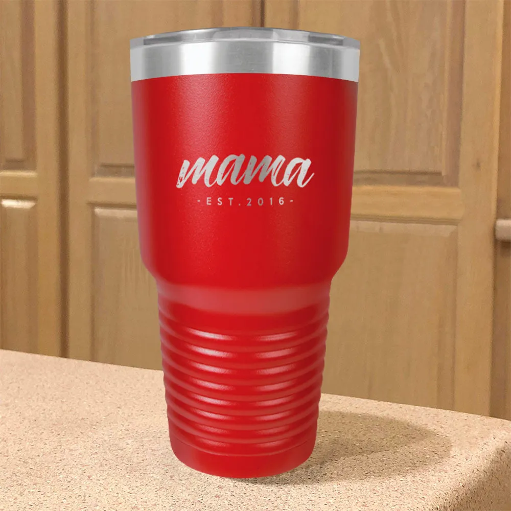 Mama Est Personalized Stainless Steel Tumbler