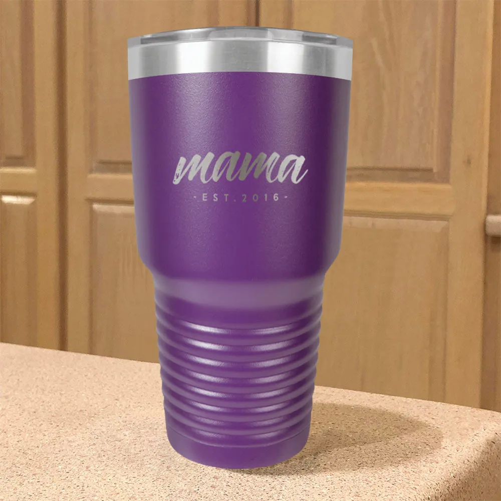 Mama Est Personalized Stainless Steel Tumbler