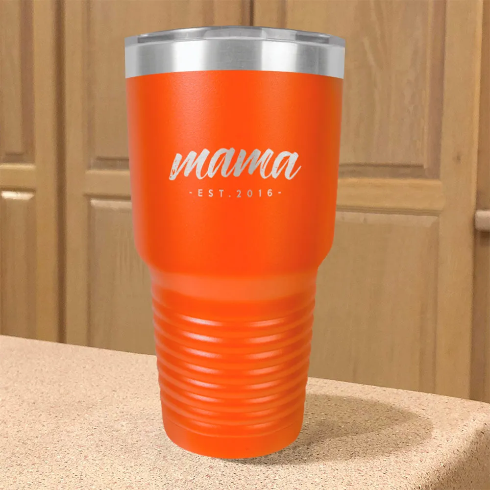 Mama Est Personalized Stainless Steel Tumbler